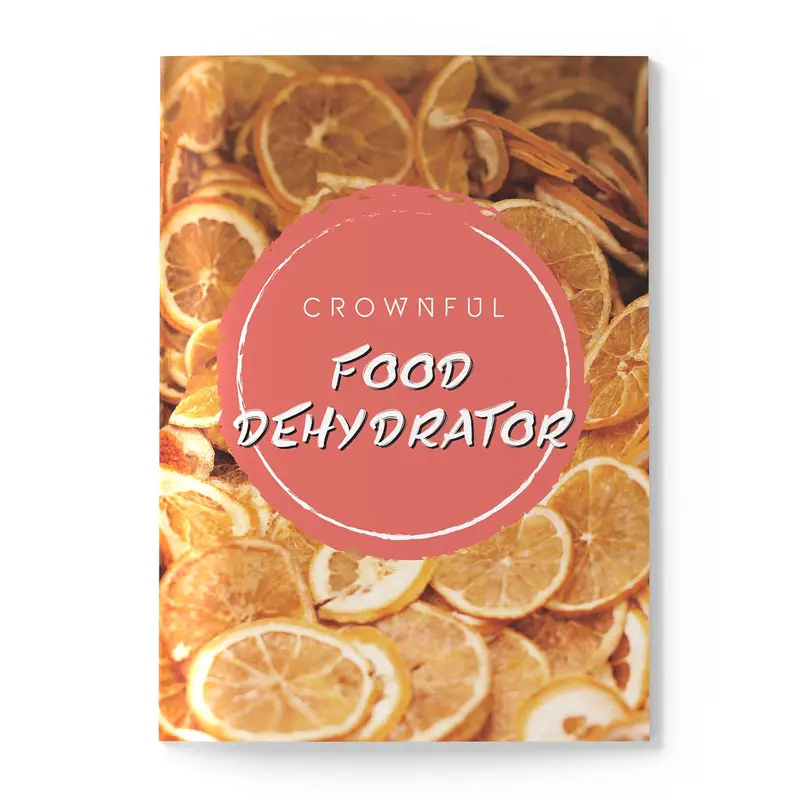 Crownful Dehydrator Recipe Guidebook – 2-Volume Cookbook For Fruits, Veggies, Jerky, Herbs & More 1